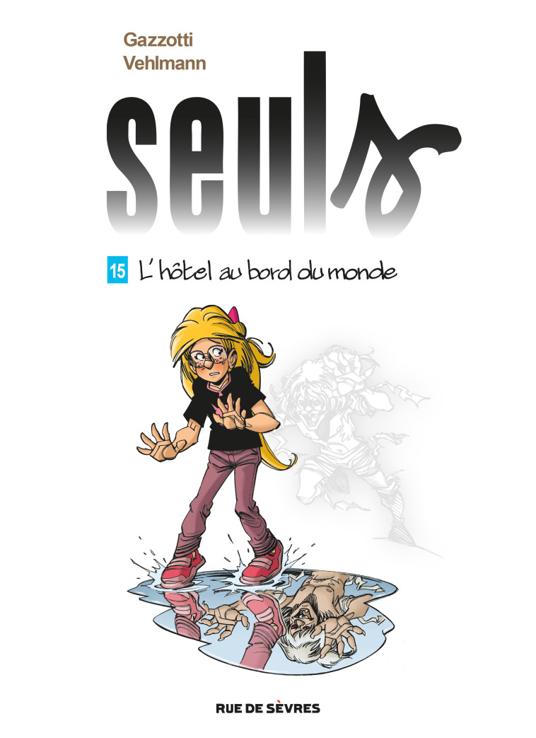 Seuls T15 : L'hôtel au bord du monde -  Vehlmann Fabien, Fabien Vehlmann, Bruno Gazzotti, Fabien Vehlmann, Bruno Gazzotti - RUE DE SEVRES