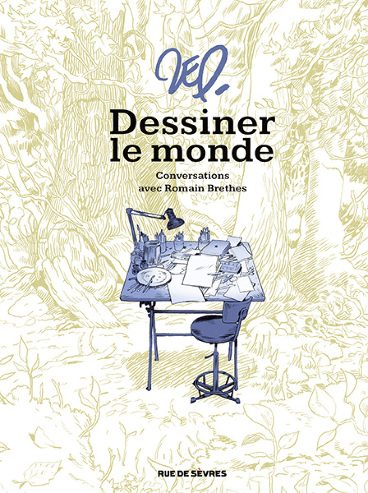 Dessiner le monde : Conversations avec Romain Brethes -  ZEP,  ZEP - RUE DE SEVRES