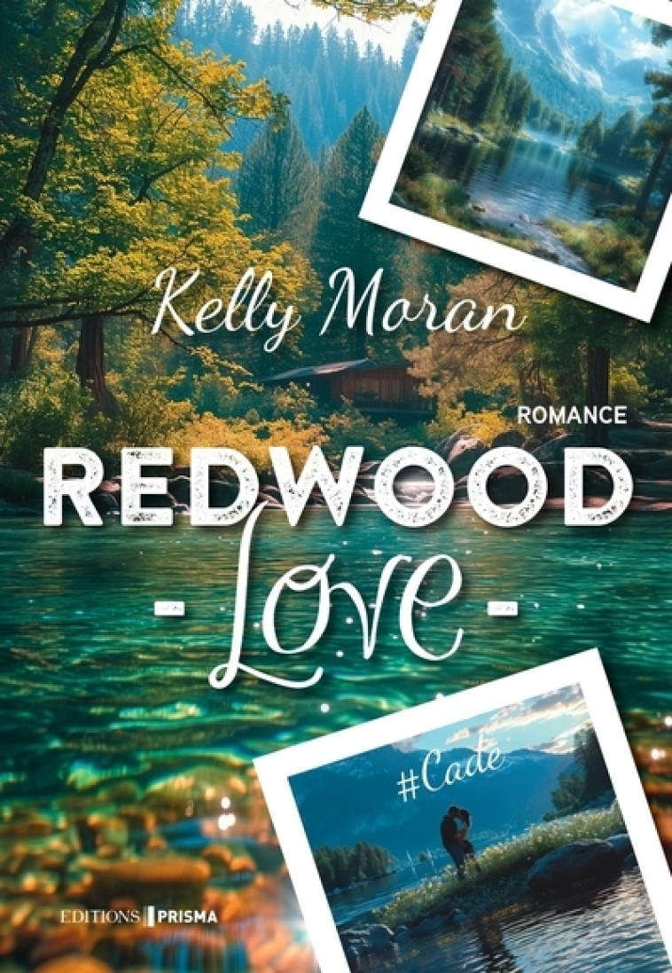 Redwood Love #1 Cade - tome 1 - Kelly Moran, Paul Boutin, Kelly Moran, Paul Boutin - EDITIONS PRISMA