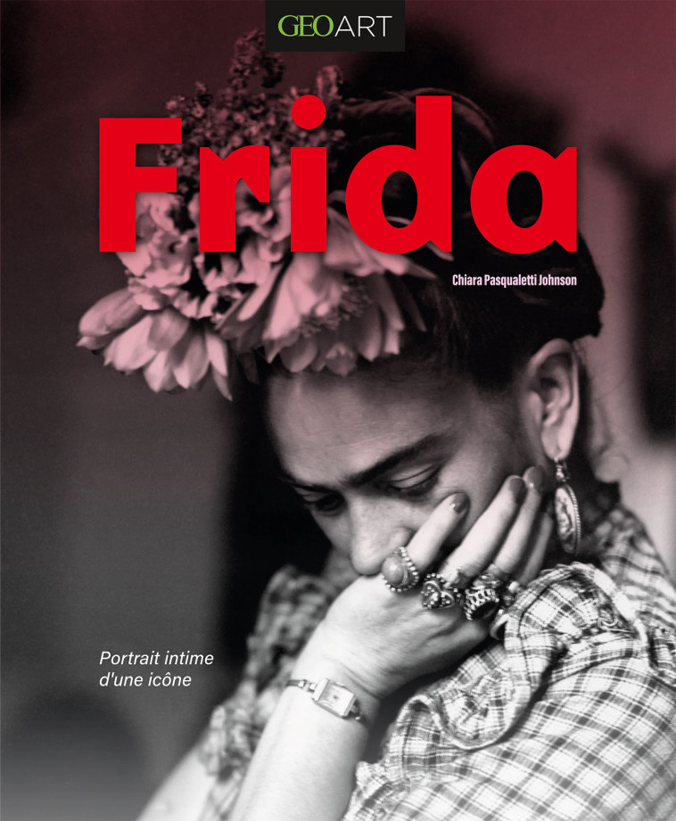 Frida -  Collectif, Chiara Pasqualetti Johnson, Chiara Pasqualetti Johnson - GEO ART