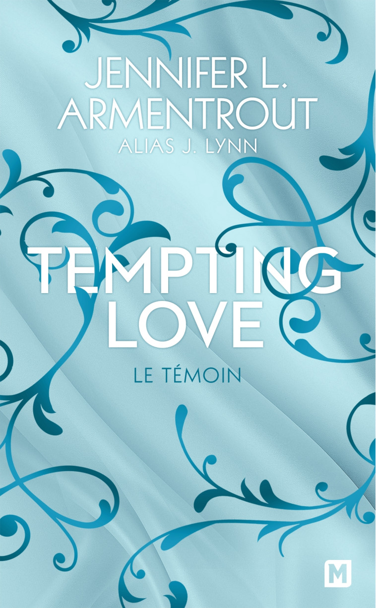 Tempting Love, T1 : Le Témoin - J. Lynn, Jennifer L. Armentrout, Fabienne Vidallet - MILADY