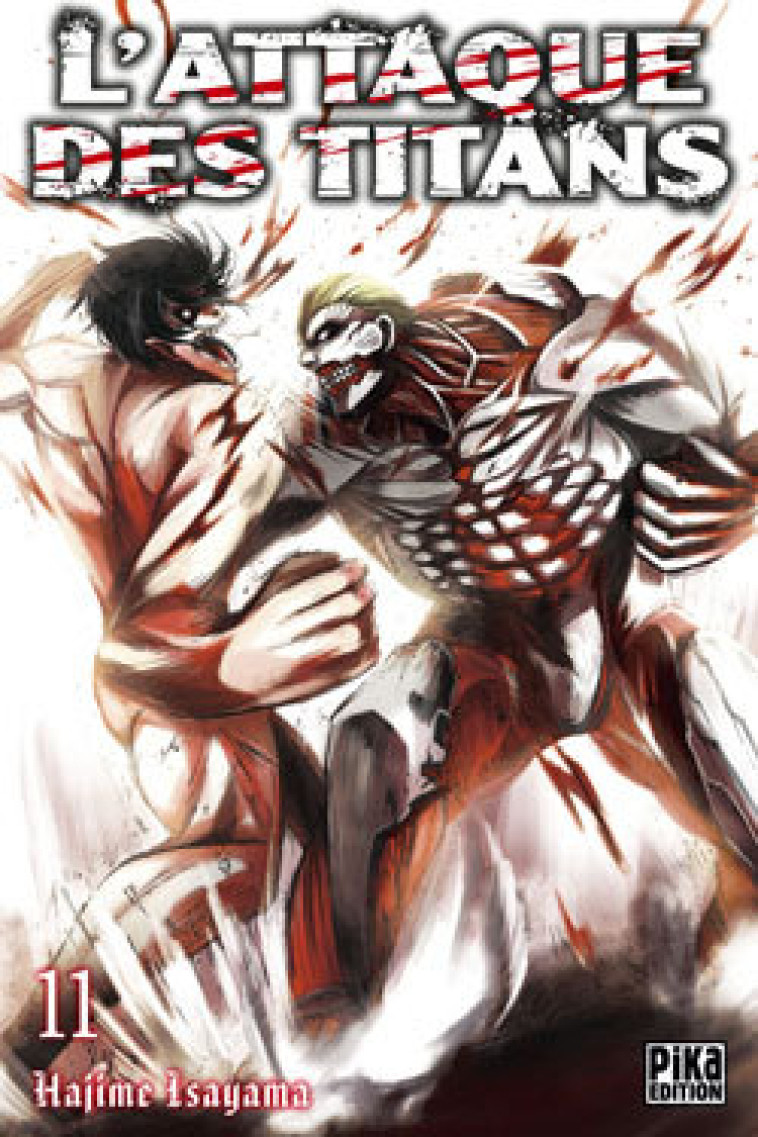 L'Attaque des Titans T11 - Hajime Isayama, Hajime Isayama - PIKA