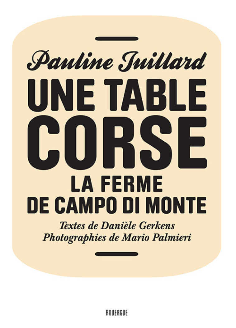 Une table corse - Danièle Gerkens, Pauline Juillard, Mario Palmieri - ROUERGUE