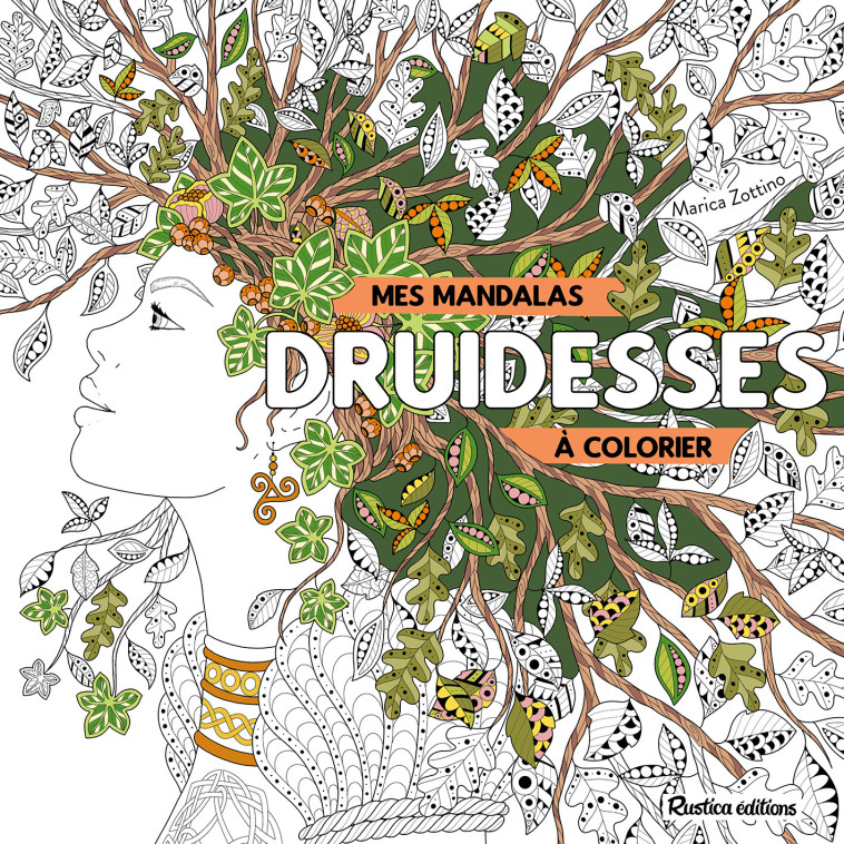 Mes mandalas druidesses à colorier - Marica Zottino, Marica Zottino - RUSTICA