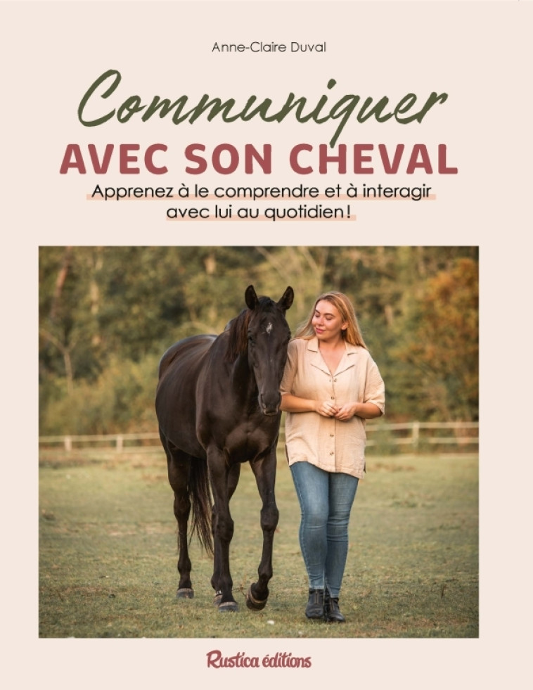 Communiquer avec son cheval - Anne-Claire Duval, Angélique Duval, Anne-Claire Duval, Angélique Duval - RUSTICA