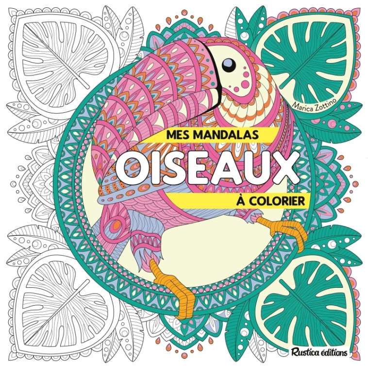 Mes mandalas oiseaux à colorier - Marica Zottino, Marica Zottino - RUSTICA