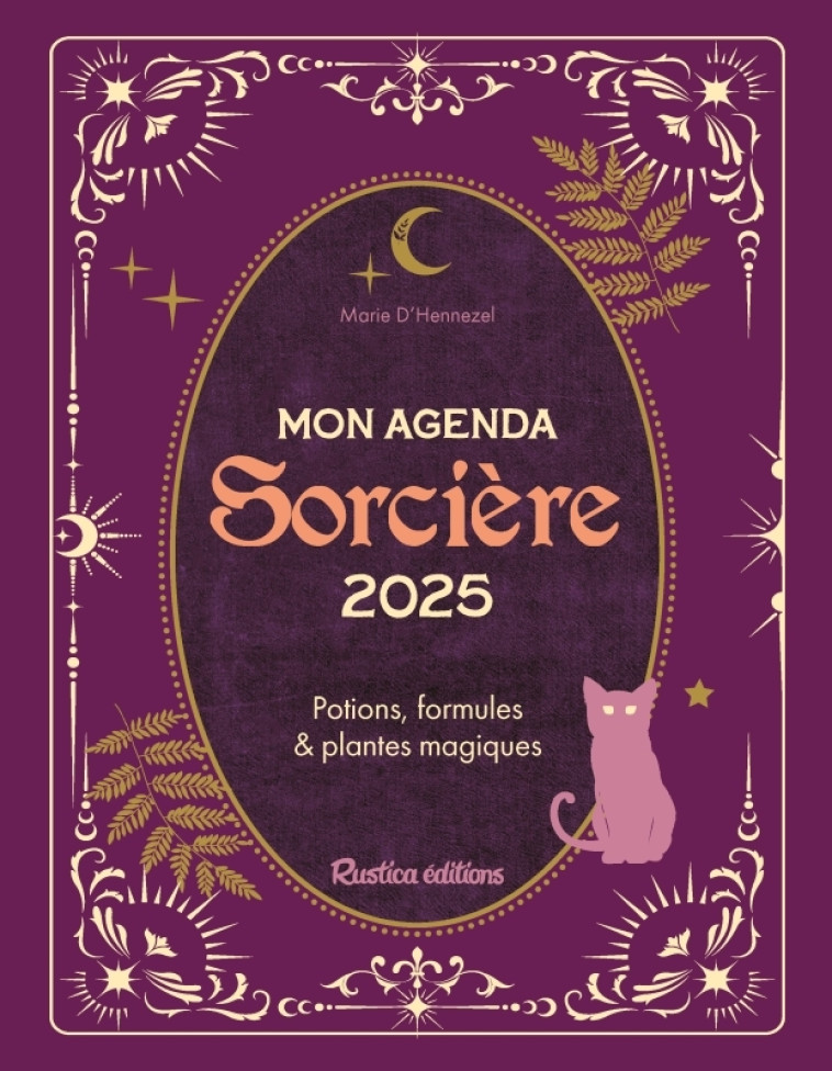Mon agenda de sorcière 2025 - Marie D'Hennezel, Marie D'Hennezel - RUSTICA