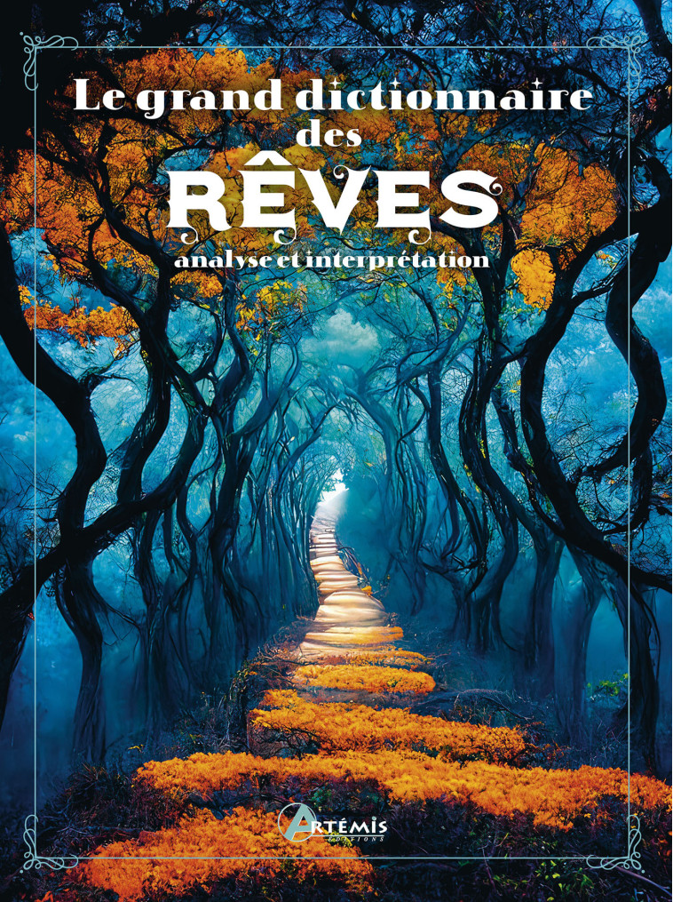Grand dictionnaire des rêves -  Collectif, Martha Clarke,  Collectif - ARTEMIS