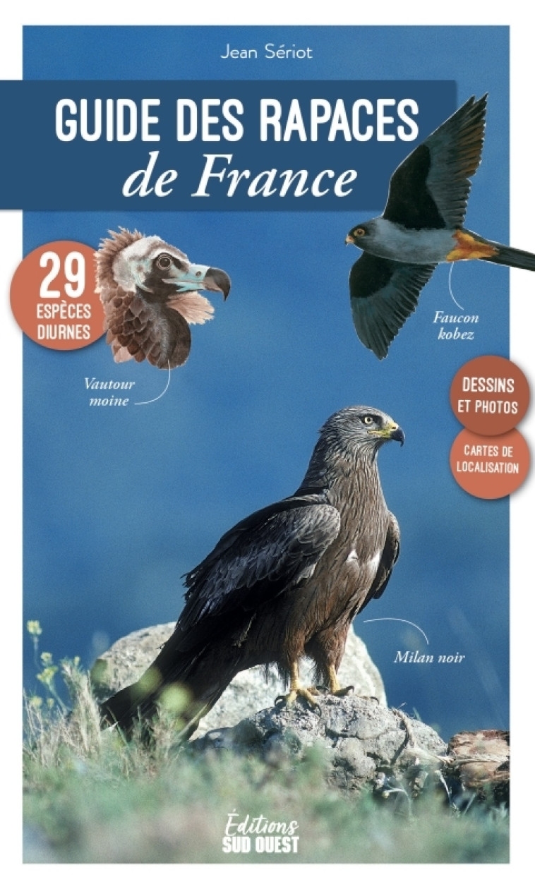 Guide des rapaces de France - Jean Sériot, Jean Sériot - SUD OUEST