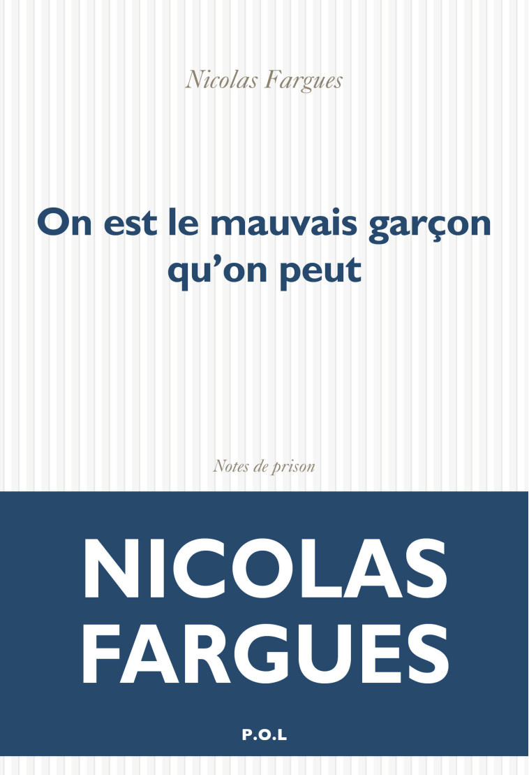 On est le mauvais garçon qu'on peut -  NICOLAS FARGUES, Nicolas Fargues, Nicolas Fargues - POL