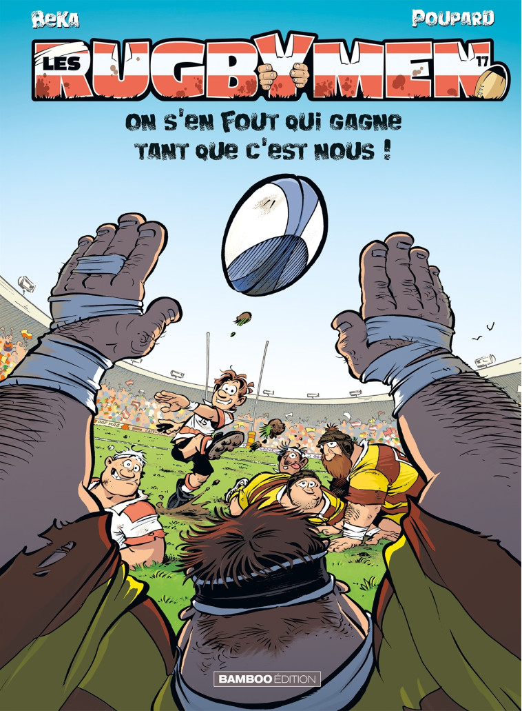 Les Rugbymen - tome 17 - Beka Beka, Poupard Poupard, Maëla Cosson,  BeKa,  Poupard - BAMBOO
