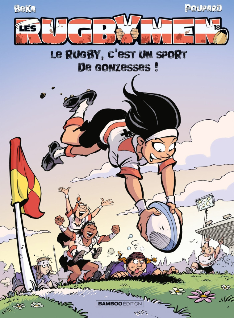 Les Rugbymen - tome 18 - Beka Beka, Poupard Poupard,  BeKa,  Poupard - BAMBOO