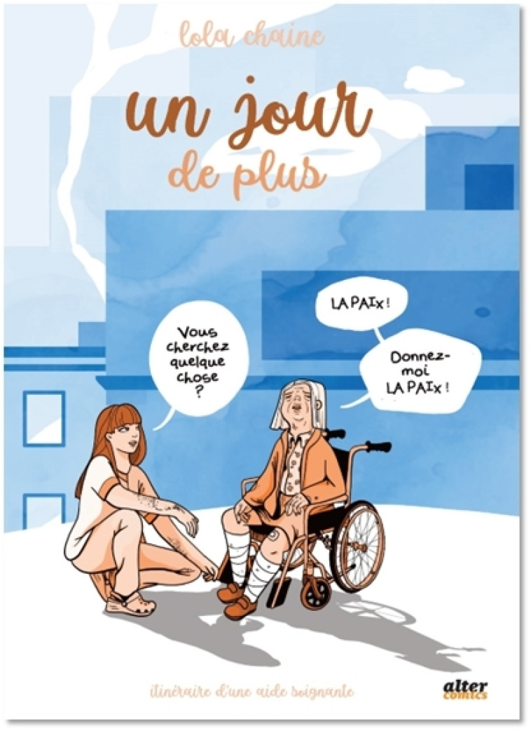 Un jour de plus - Tome 1 - Lola Chaine, Lola Chaine - ALTER COMICS