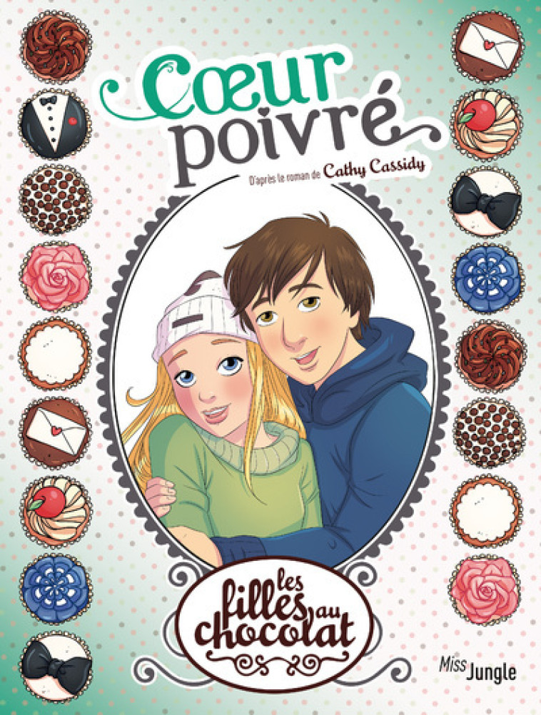 Les filles au chocolat - tome 9 Coeur poivré - Véronique Grisseaux, Studio Yellowhale Studio Yellowhale, Cathy Cassidy, Véronique Grisseaux,  Studio Yellowhale, Cathy Cassidy - JUNGLE