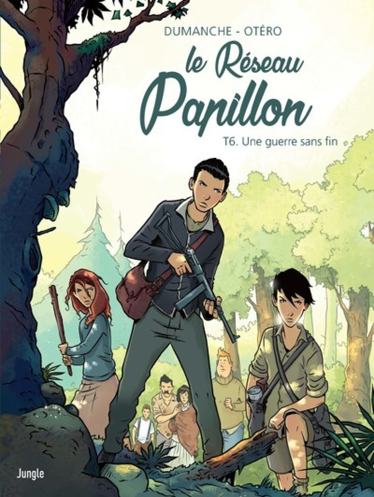Le Réseau Papillon - Tome 6 Une guerre sans fin - Franck Dumanche, Nicolas Otero - JUNGLE