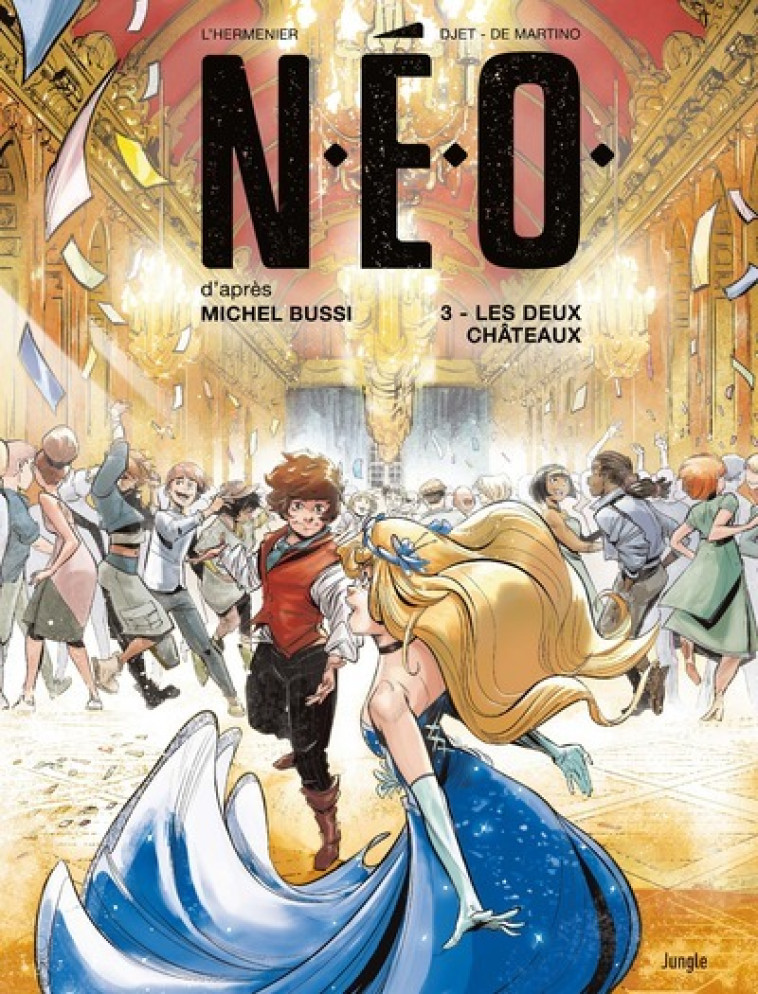 N.E.O. - Tome 3 Les deux châteaux - Michel Bussi, Maxe L'Hermenier, Djet Djet - JUNGLE