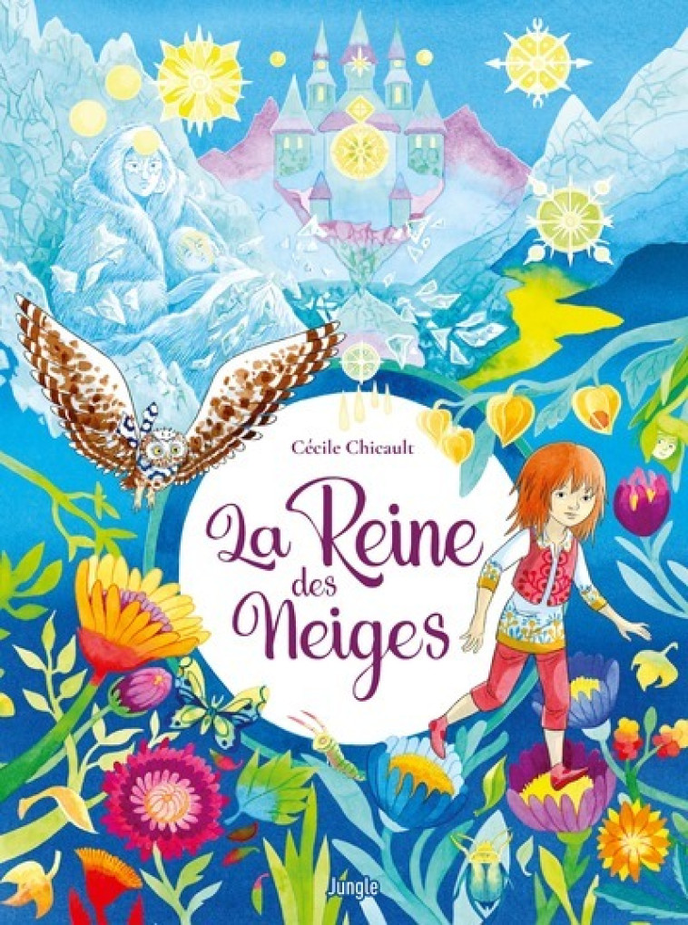 La reine des neiges - Cécile Chicault, Cécile Chicault - JUNGLE