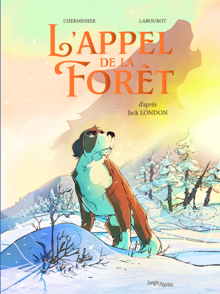 L'Appel de la forêt - Maxe L'Hermenier, Thomas Labourot, Maxe L'Hermenier, Jack London, Thomas Labourot - JUNGLE