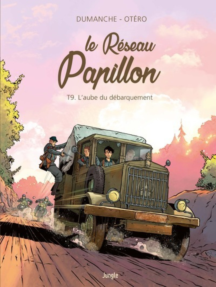 Le Réseau Papillon - Tome 9 L'aube du débarquement - Franck Dumanche, Michel-Yves SCHMITT, Nicolas Otero, Vérane Otero, Franck Dumanche, Michel-Yves SCHMITT, Nicolas Otero - JUNGLE