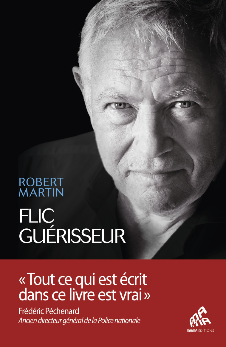 Flic guérisseur - Robert Martin - MAMA