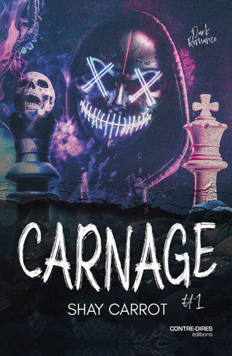 Carnage - Tome 1 - Shay Carrot, Shay Carrot - CONTRE DIRES