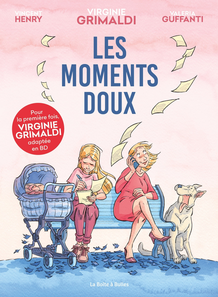 Les Moments doux - Virginie Grimaldi, Valeria Guffanti, Vincent Henry - BOITE A BULLES