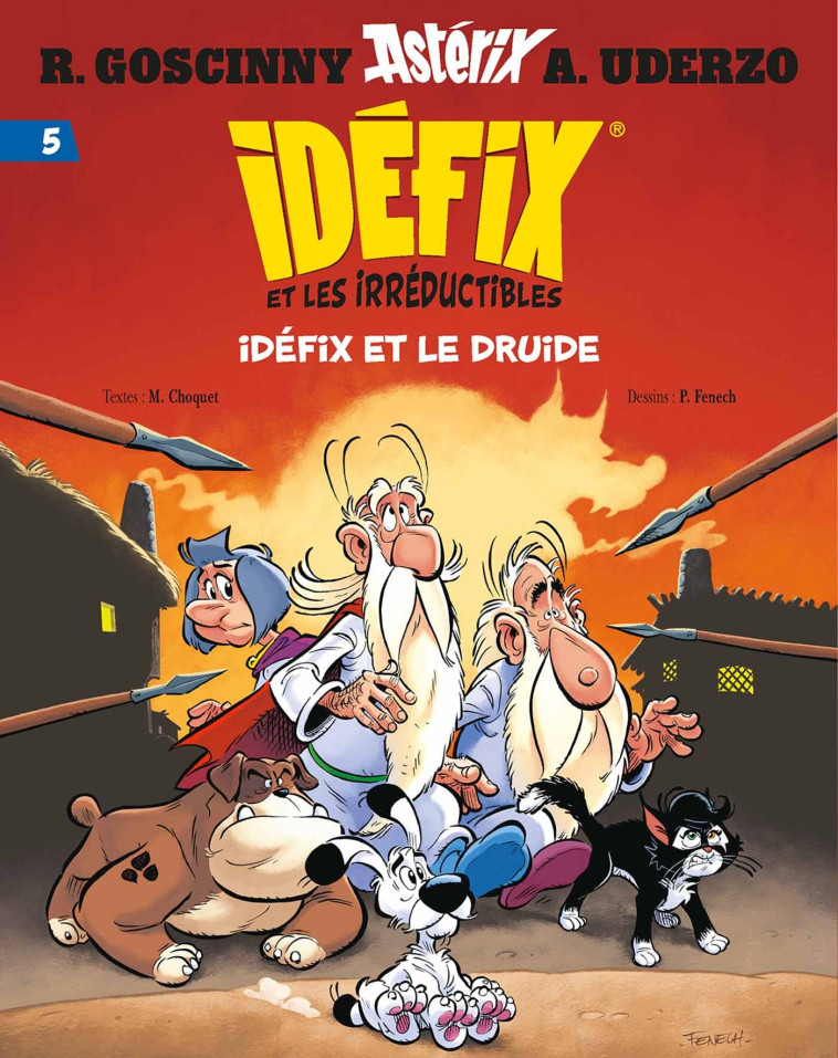 Idéfix et les Irréductibles Tome 5 - Idéfix et le Druide - René Goscinny, Albert Uderzo, Philippe Fenech, Matthieu Choquet, René Goscinny, Albert Uderzo, Philippe Fenech, Matthieu Choquet - ALBERT RENE