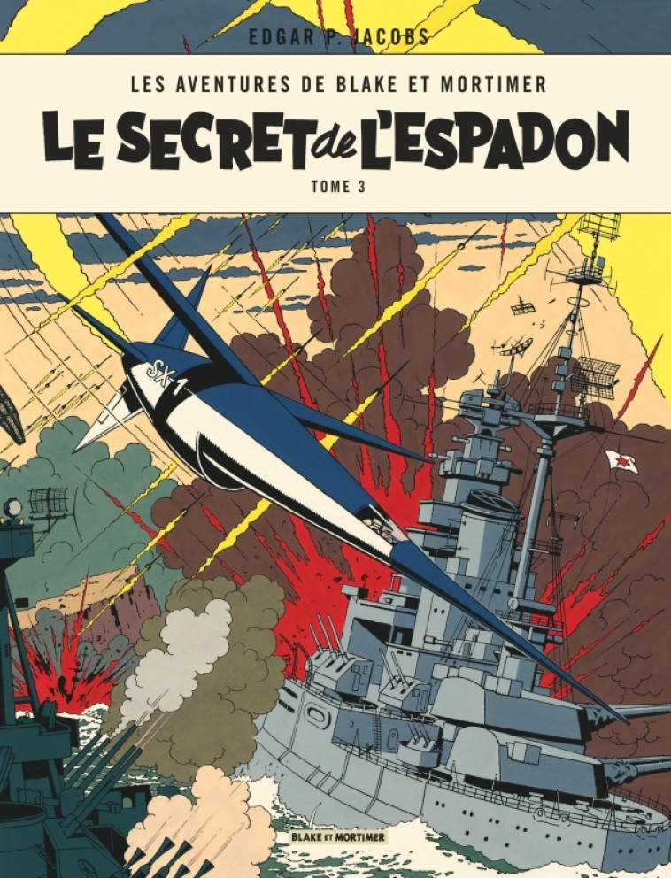 Blake & Mortimer - Tome 3 - Le Secret de l'Espadon - Tome 3 - Edgar P. Jacobs Edgar P. Jacobs,  Edgar P. Jacobs - BLAKE MORTIMER