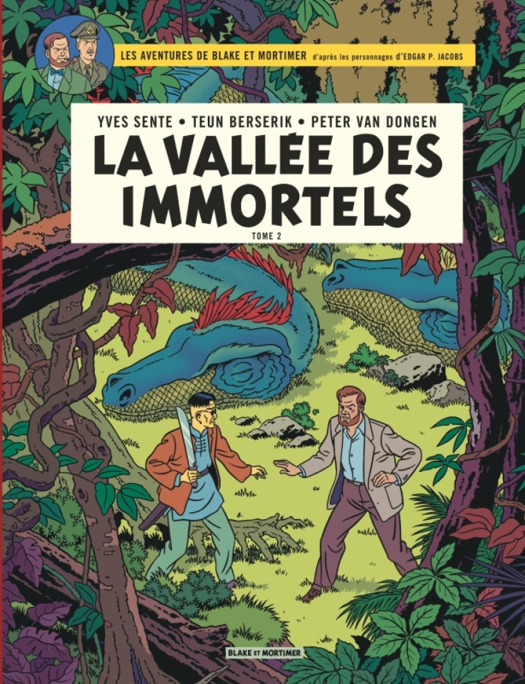 Blake & Mortimer - Tome 26 - La Vallée des Immortels - Le Millième Bras du Mékong - Berserik Teun Berserik Teun, Van Dongen Peter Van Dongen Peter, Sente Yves Sente Yves,  Berserik Teun,  Van Dongen Peter,  Sente Yves - BLAKE MORTIMER