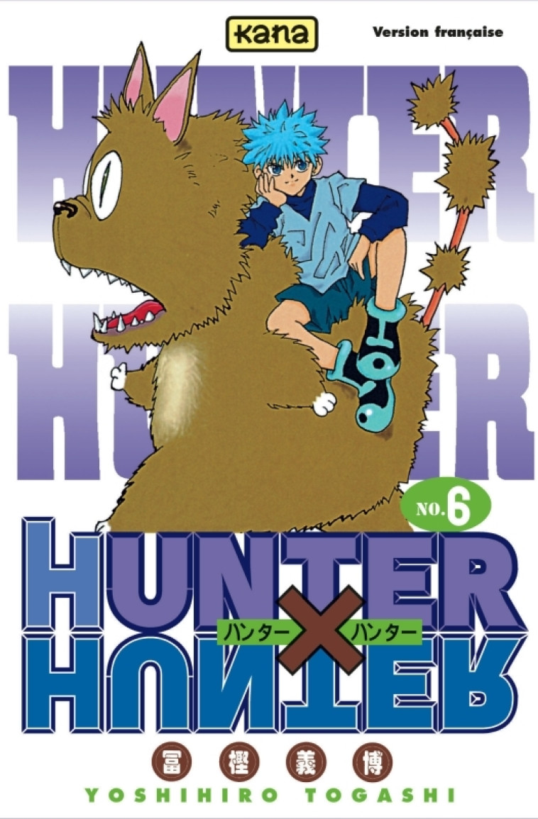 Hunter X Hunter - Tome 6 - Yoshihiro Togashi Yoshihiro Togashi,  Yoshihiro Togashi,  Yoshihiro Togashi - KANA