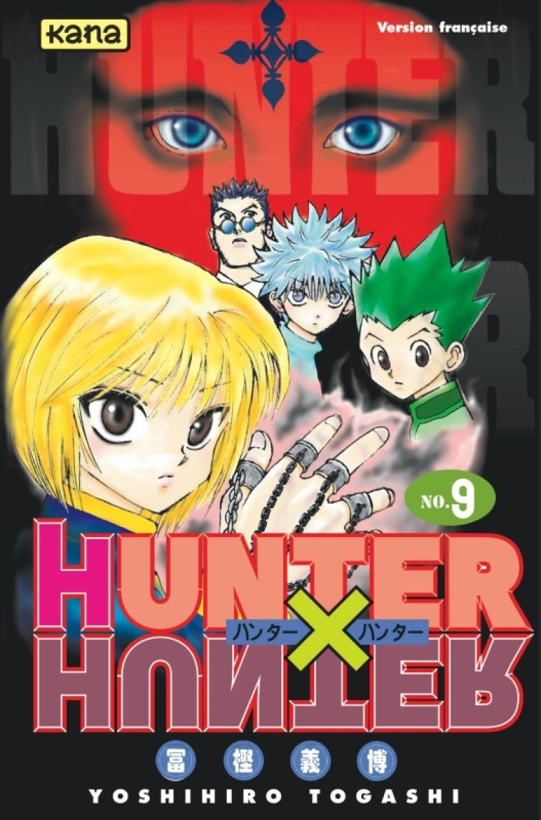 Hunter X Hunter - Tome 9 - Yoshihiro Togashi Yoshihiro Togashi,  Yoshihiro Togashi,  Yoshihiro Togashi - KANA