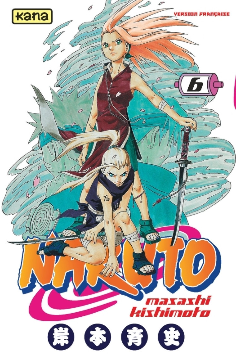Naruto - Tome 6 - Masashi Kishimoto Masashi Kishimoto,  MASASHI KISHIMOTO,  MASASHI KISHIMOTO - KANA