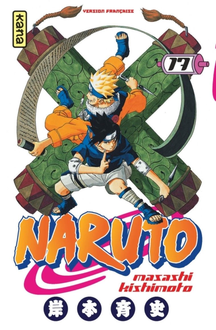 Naruto - Tome 17 - Masashi Kishimoto Masashi Kishimoto,  MASASHI KISHIMOTO,  MASASHI KISHIMOTO - KANA