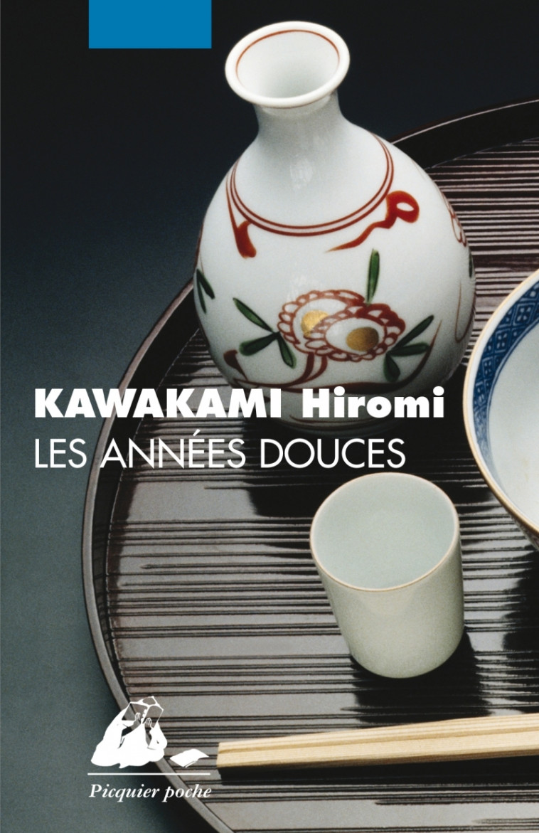 Les années douces - Hiromi Kawakami, Elisabeth Suetsugu - PICQUIER