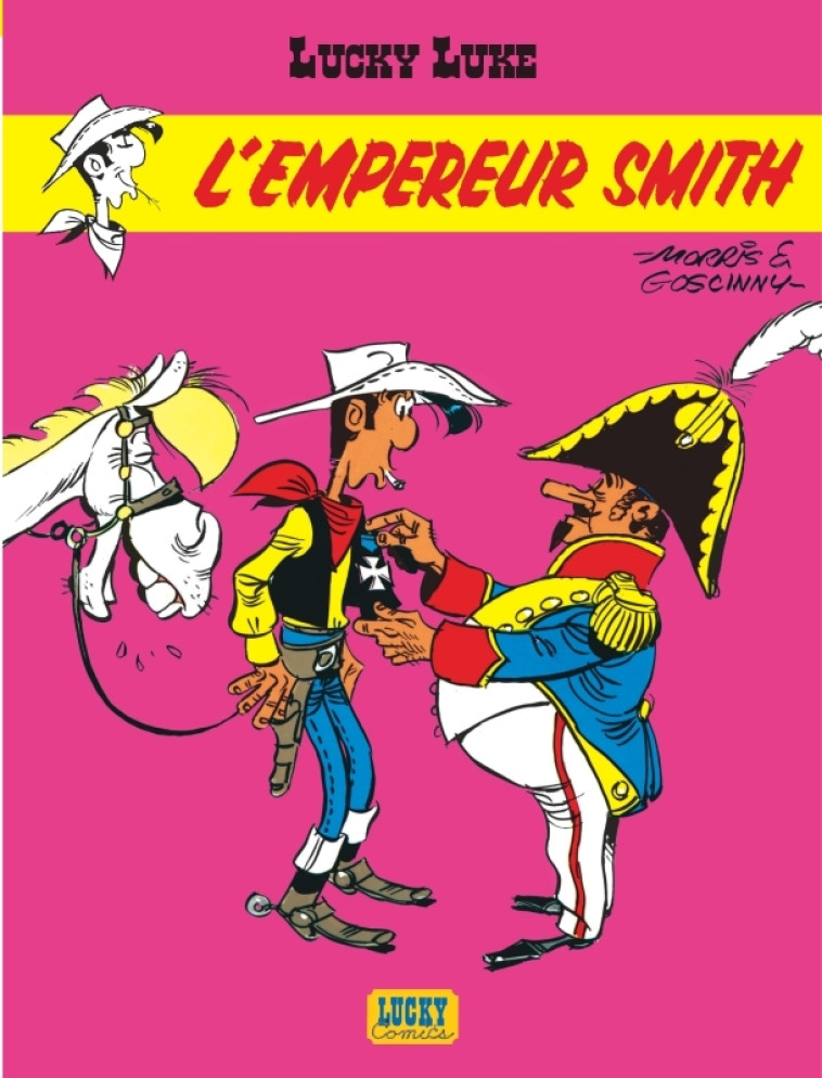 Lucky Luke - Tome 13 - L'Empereur Smith - Goscinny Goscinny, MORRIS MORRIS,  GOSCINNY,  MORRIS,  GOSCINNY,  MORRIS - LUCKY
