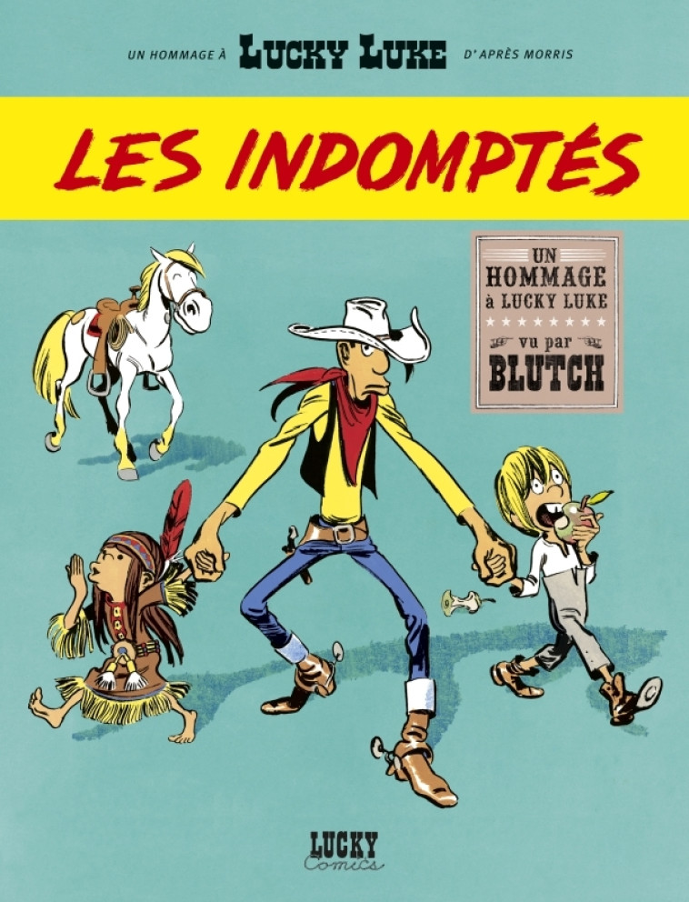 Lucky Luke vu par.... - Les Indomptés - Blutch Blutch,  BLUTCH,  BLUTCH - LUCKY