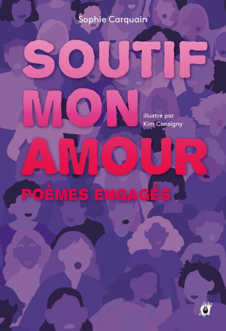 Soutif, mon amour - Poèmes engagés - Sophie Carquain, Kim Consigny - LA JOIE DE LIRE