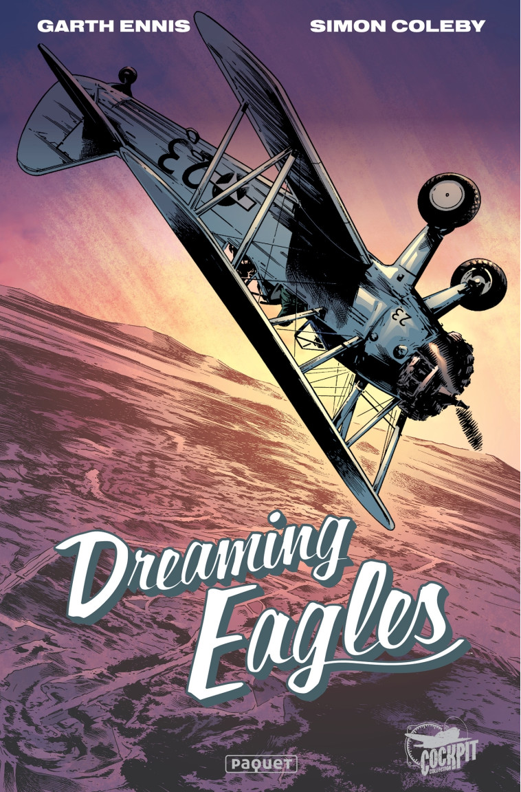 DREAMING EAGLES - Garth Ennis, Simon Coleby - PAQUET