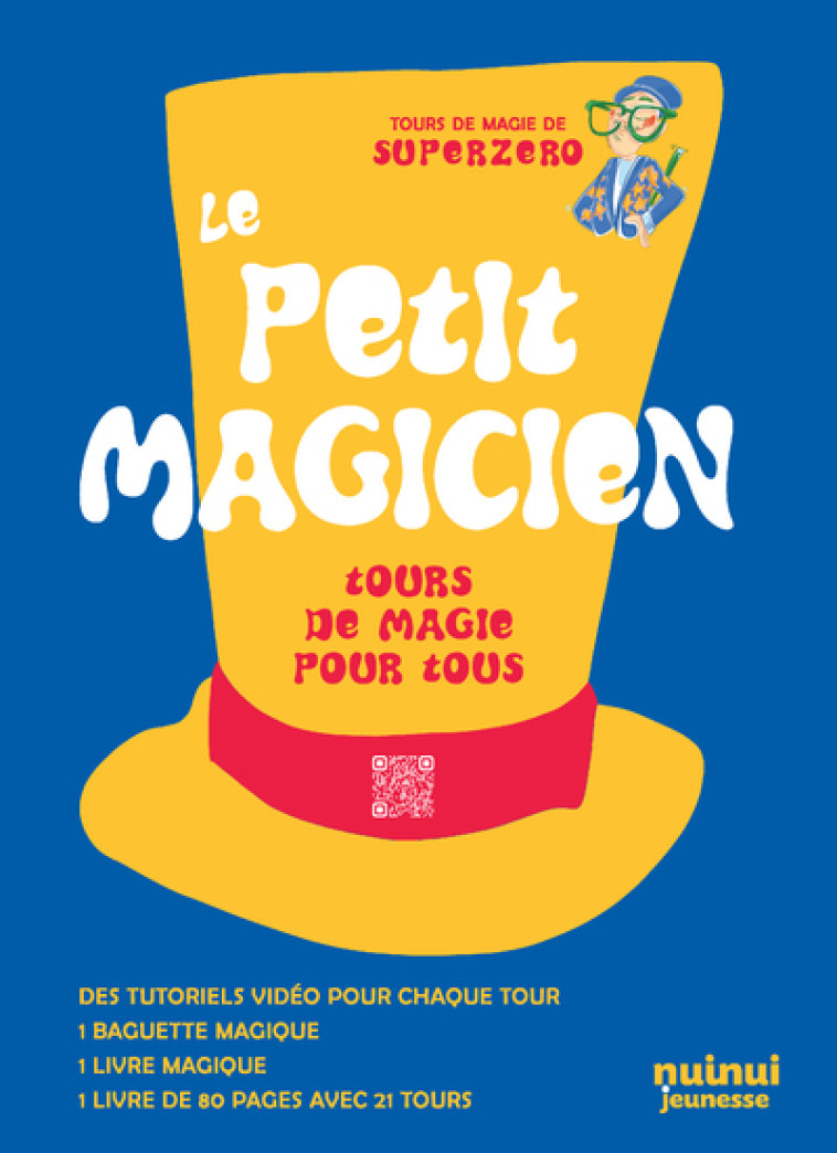 Le petit magicien - Tours de magie pour tous - Anna Bonomi, SuperZero SuperZero,  SuperZero, Anna Bonomi,  SuperZero - NUINUI JEUNESSE