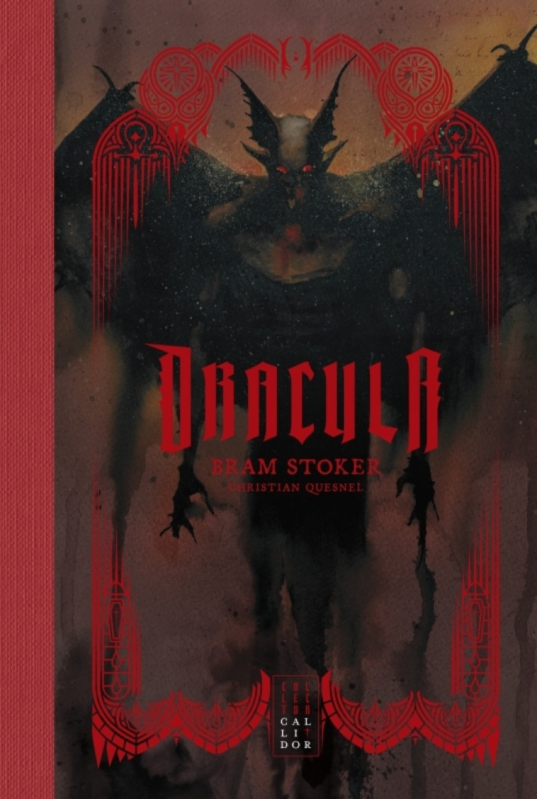 Dracula - Bram Stoker, Christian Quesnel, Stephen King, Bram Stoker, Christian Quesnel, Stephen King - CALLIDOR