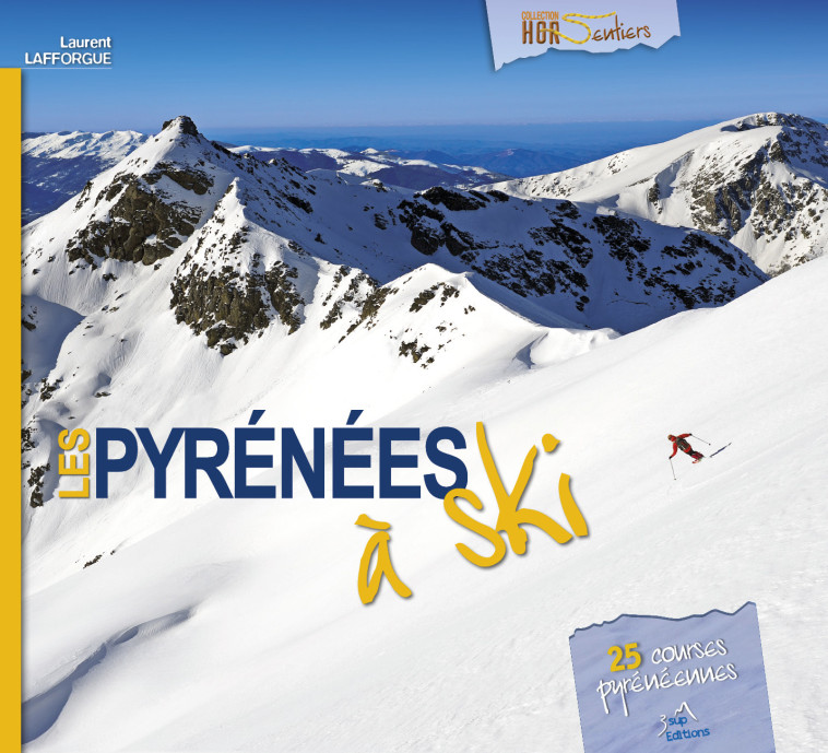 Les Pyrénées à ski - Laurent Lafforgue - 3 SUP