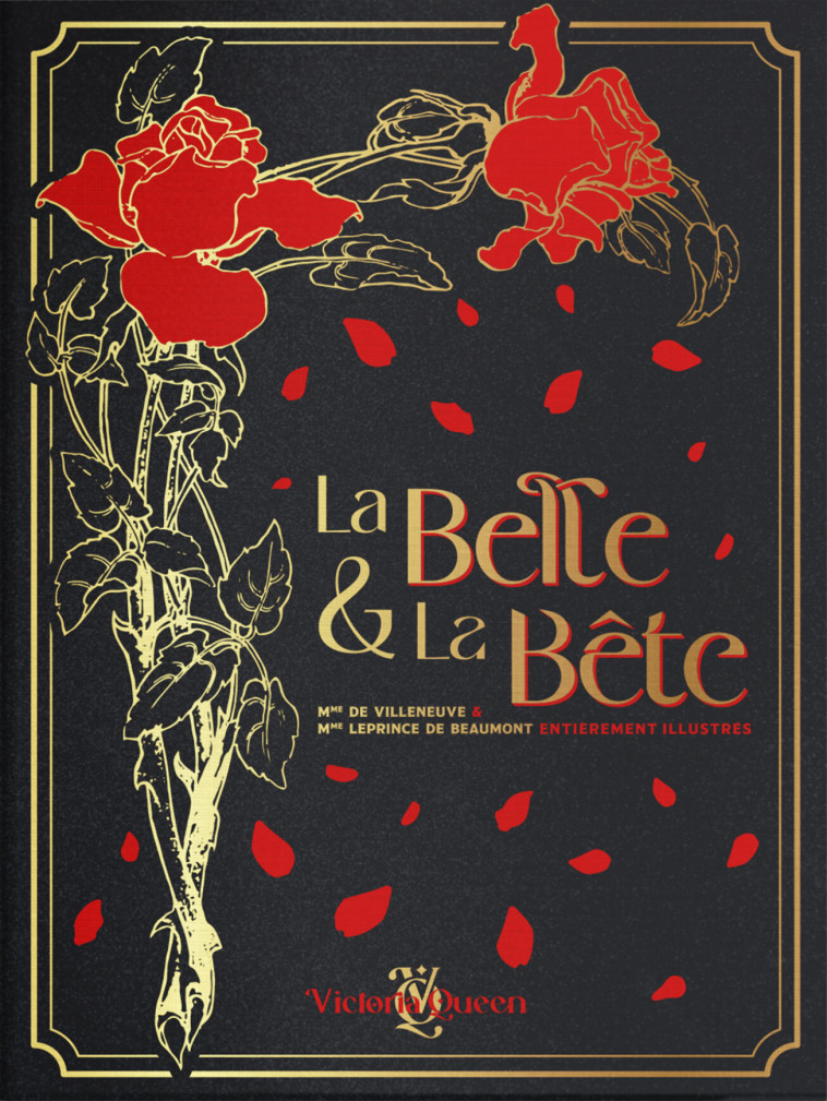 LA BELLE ET LA BETE - EDITION DELUXE ILLUSTREE - Gabrielle-Suzanne de Villeneuve, Edmund Dulac, Jeanne-Marie Leprince de Beaumont, Margaret Armstrong,  GABRIELLE-SUZANNE DE - VICTORIA QUEEN