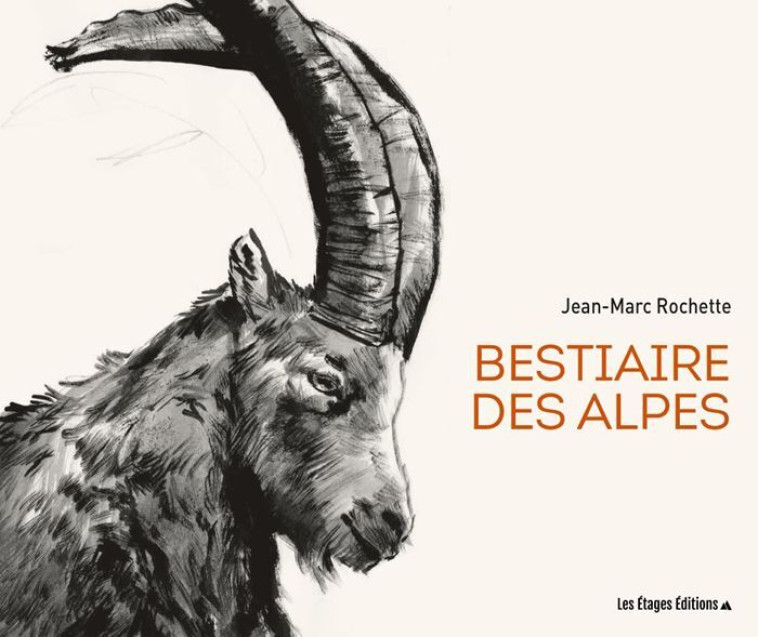 Bestiaire des alpes - Jean-Marc Rochette, Jean-Marc Rochette - LES ETAGES