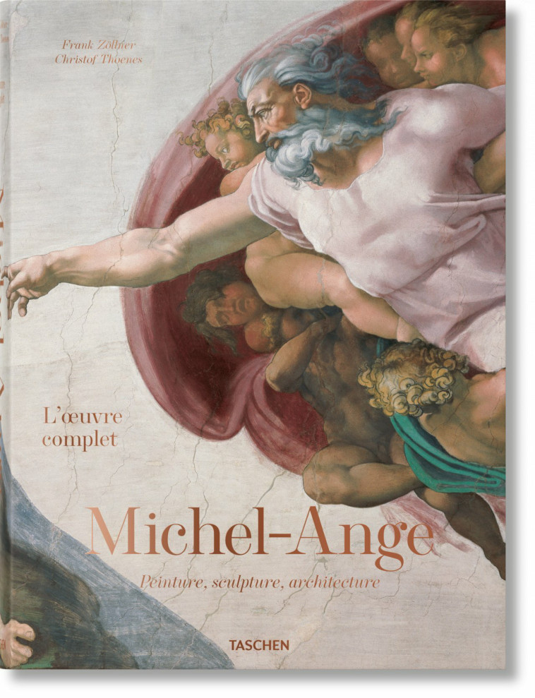 Michel-Ange. L'œuvre complet. Peinture, sculpture, architecture - Frank Zöllner, Christof Thoenes, Christof Thoenes, Frank Zöllner - TASCHEN