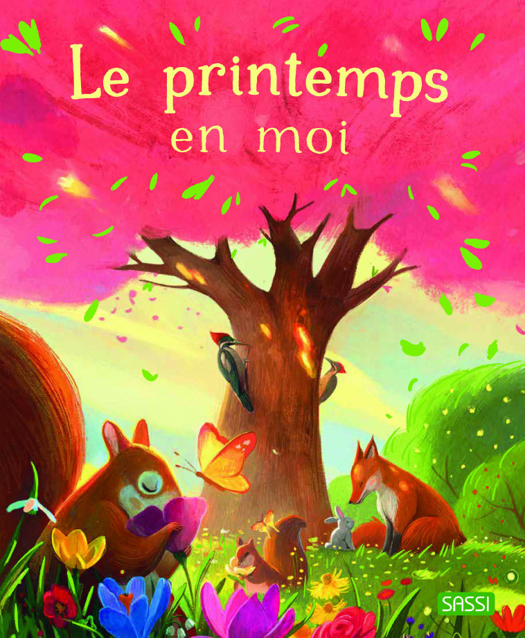 Le printemps en moi - Romain Labat, Chiara Ravizza, Susanna Covelli, Romain Labat, Chiara Ravizza, Susanna Covelli - SASSI