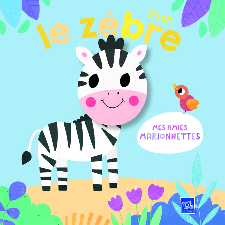 Mes amies marionnettes - Zach le zèbre - XXX - YOYO