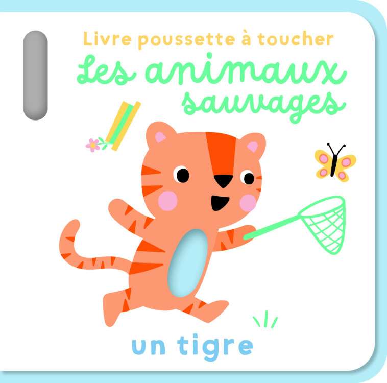 Les animaux sauvages - Livre poussette à toucher - XXX - TAM TAM EDTS