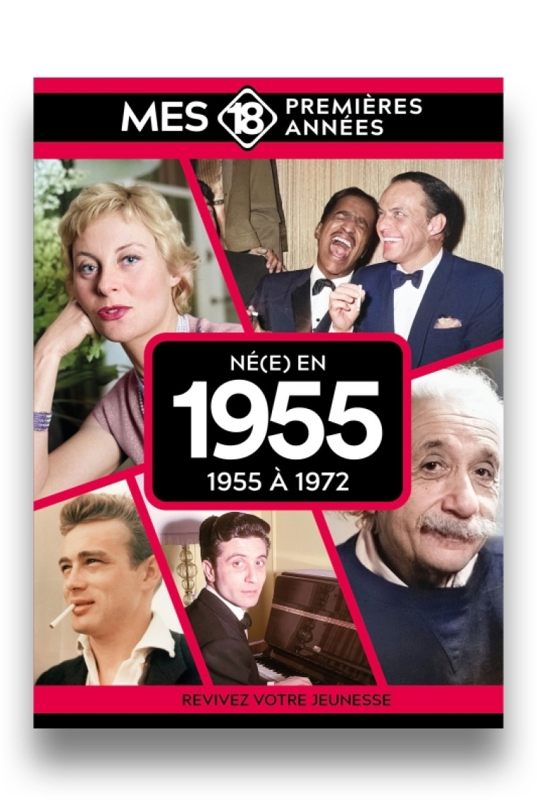 Mes 18 premières années - Né en 1955 - Collectif Collectif,  Collectif,  Collectif - MES 18 PREMIERE
