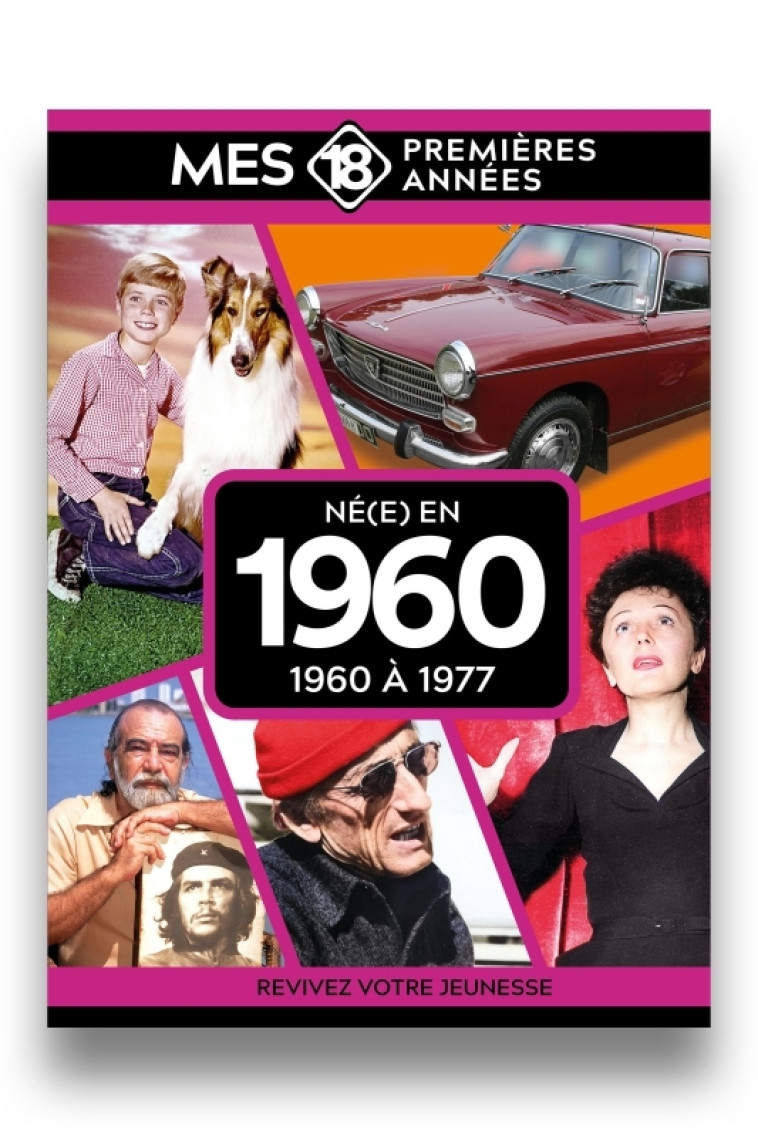 Mes 18 premières années - Né en 1960 - Collectif Collectif,  Collectif,  Collectif - MES 18 PREMIERE