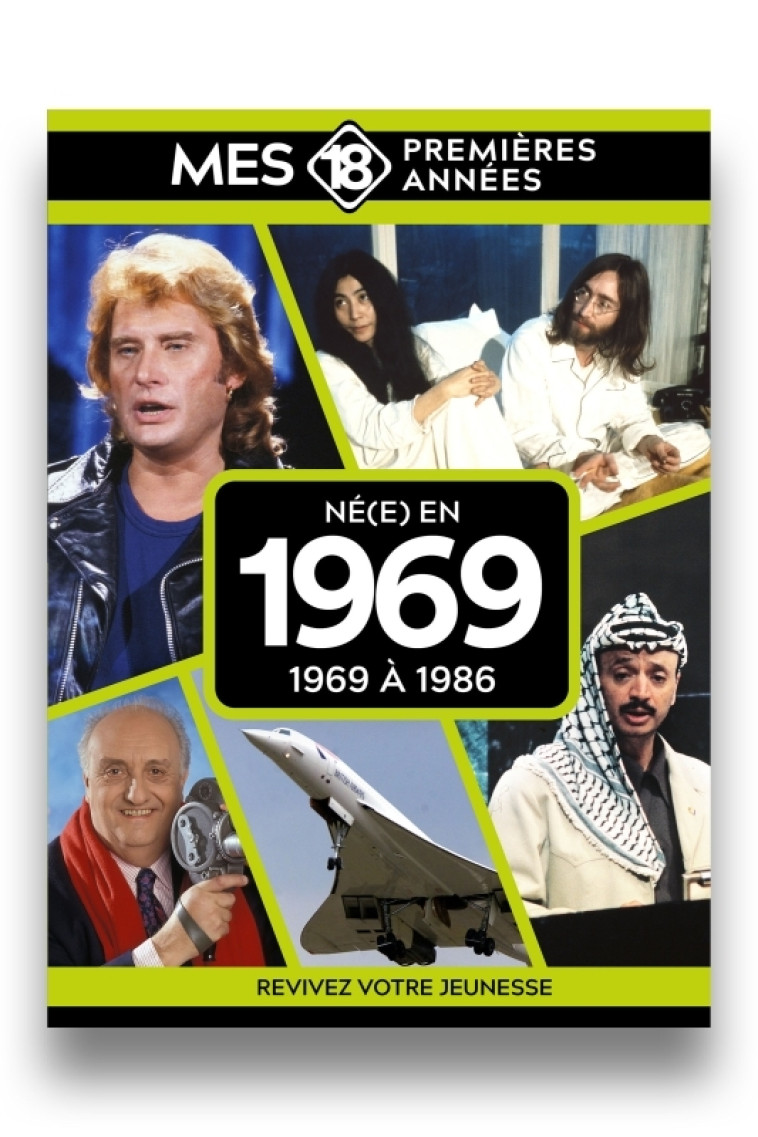 Mes 18 premières années - Né en 1969 - Collectif Collectif,  Collectif,  Collectif - MES 18 PREMIERE